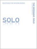 The Message SOLO Devotions for New Believers: An Uncommon Devotional