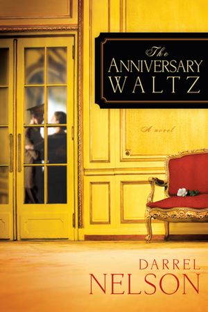 The Anniversary Waltz: A Novel