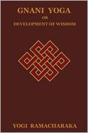 Gnani Yoga or Development of Wisdom