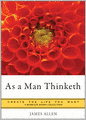 As a Man Thinketh: Create the Life You Want, A Hampton Roads Collection