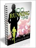 100 Running Tips – Simple Tips To Boost Your Running Experience