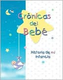 Cronicas del Bebe: Historia de mi infancia