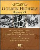 Golden Highway: Highway 49 Volume 1 El Dorado, Placer, Nevada and Sierra Counties