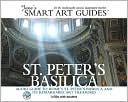 St. Peter's Basilica: Audio Guide to Rome's St. Peter's Basilica and Its Remarkable Art Treasures
