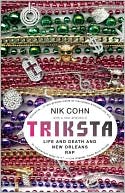 Triksta: Life and Death and New Orleans Rap
