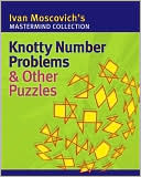 Knotty Number Problems & Other Puzzles
