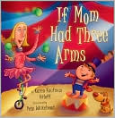 If Mom Had Three Arms