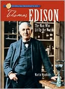 Thomas Edison: The Man Who Lit Up the World (Sterling Biographies Series)