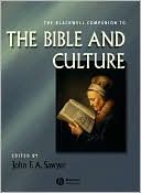 The Blackwell Companion to the Bible and Culture