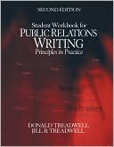 Student Workbook for Public Relations Writing: Principles in Practice