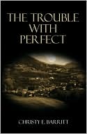 The Trouble With Perfect