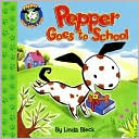 Pepper Goes to School (Pepper Plays, Pulls, and Pops! Series)