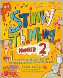 Stinky Thinking Number 2: Another Big Book of Gross Games and Brainteasers