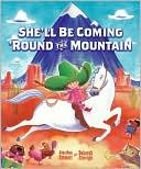 She'll Be Coming 'Round the Mountain