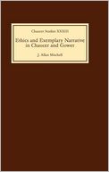 Ethics and Exemplary Narrative in Chaucer and Gower