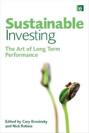 Sustainable Investing: The Art of Long-Term Performance