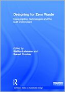 Designing for Zero Waste: Consumption, Technologies and the Built Environment