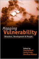 Mapping Vulnerability: Disasters, Development and People