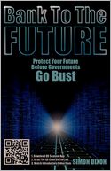 Bank to the Future: Protect Your Future Before Governments Go Bust