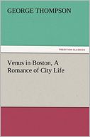 Venus in Boston, A Romance of City Life