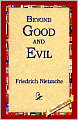 Beyond Good and Evil: Prelude to a Philosophy of the Future