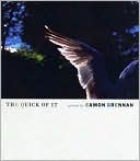 The Quick of It: Poems