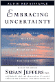 Embracing Uncertainty: Breakthrough Methods for Achieving Peace of Mind When Facing the Unknown