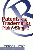 Patents and Trademarks Plain and Simple
