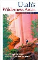 Utah's Wilderness Areas: The Complete Guide