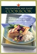 Best Places Northwest Cookbook: More Recipes from the Best Restaurants and Inns of Washington