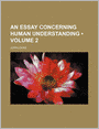 An Essay Concerning Human Understanding (Volume 2)