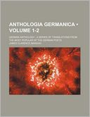 Anthologia Germanica (1-2); German Anthology