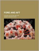 Fore And Aft; A Story Of Actual Sea Life