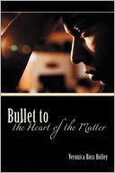 Bullet to the Heart of the Matter