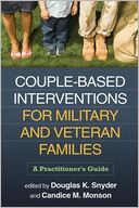 Couple-Based Interventions for Military and Veteran Families: A Practitioner's Guide