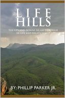 Life Hills: The Ups And Downs We Go Through In Life and Relationship