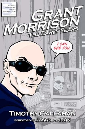Grant Morrison: the Early Years