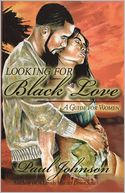 Looking for Black Love: A Guide for Women