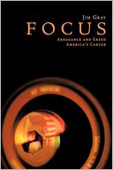 FOCUS: Arrogance and Greed, America's Cancer