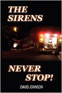 The Sirens Never Stop