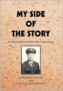 My Side of the Story: An Iowan Relates His World War II Experiences
