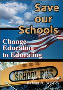 Save our Schools: Change Education to Educating