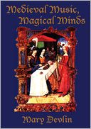 Medieval Music, Magical Minds
