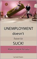 Unemployment Doesn't Have to Suck!