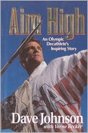 Aim High: An Olympic Decathlete's Inspiring Story (1992 Olympics 20th Anniversary Edition)