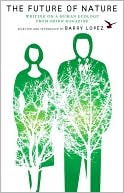 The Future of Nature: Writing on Human Ecology from Orion Magazine