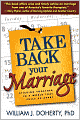 Take Back Your Marriage: Sticking Together in a World That Pulls Us Apart