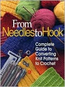 From Needles to Hook: Complete Guide to Converting Knit Patterns to Crochet