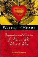 Write from the Heart: Inspiration and Exercises for Women Who Want to Write