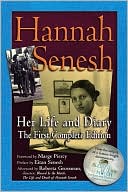 Hannah Senesh: Her Life and Diary, the First Complete Edition